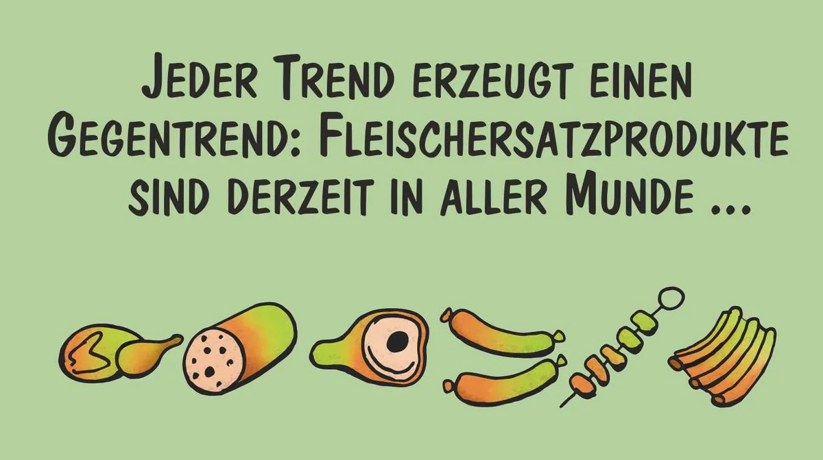 acee700b0c2dab976256ef3546b945b9c93ca858 Jeder Trend erzeugt einen Gegentrend – auch Fleischersatz-Produkte. Marco Ratschiller/Karma zeigt, was alles möglich ist.