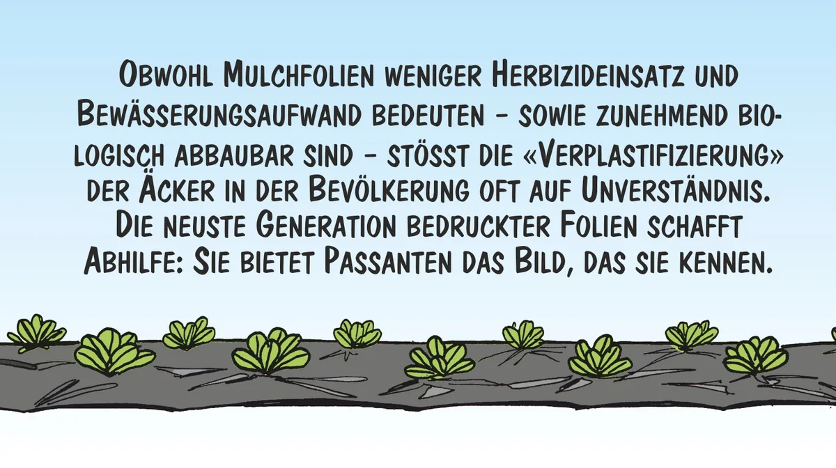 f24e6feb788f7c32c0f28bd761ef9bdc6c6a54ae Mulchfolien stossen auf Ablehnung. Neue, bedruckte Folien schaffen Abhilfe. Cartoon: Marco Ratschiller/Karma
