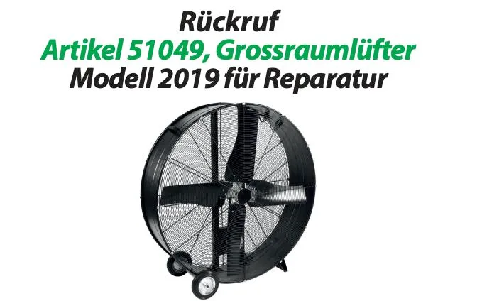 4de3c3a1e58c1ebf02ee43f333d99704a768319b Produktrückruf: Grossraumlüfter mit Kurzschluss-Gefahr