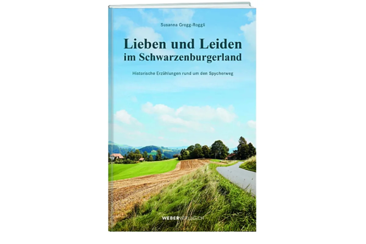 Buch_Lieben_und_Leiden_Web Lieben und Leiden im Schwarzenburgerland