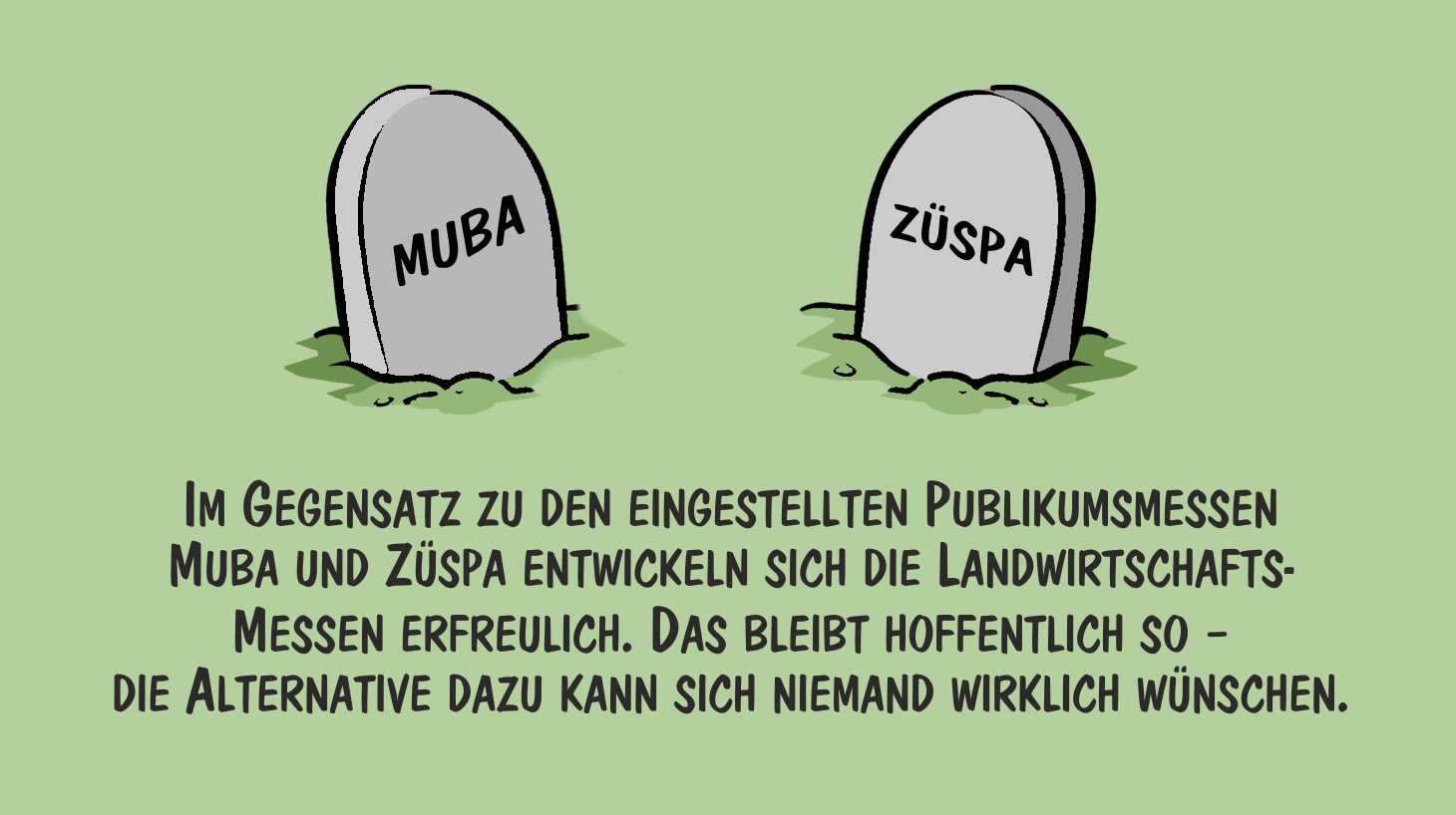 Der Karikaturist Marco Ratschiller / Karma zeigt Alternativen zu den Landwirtschaftsmessen, die sich niemand wünschen würde.